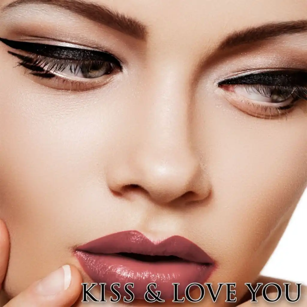 Kiss & Love You - 60 Romantic Songs
