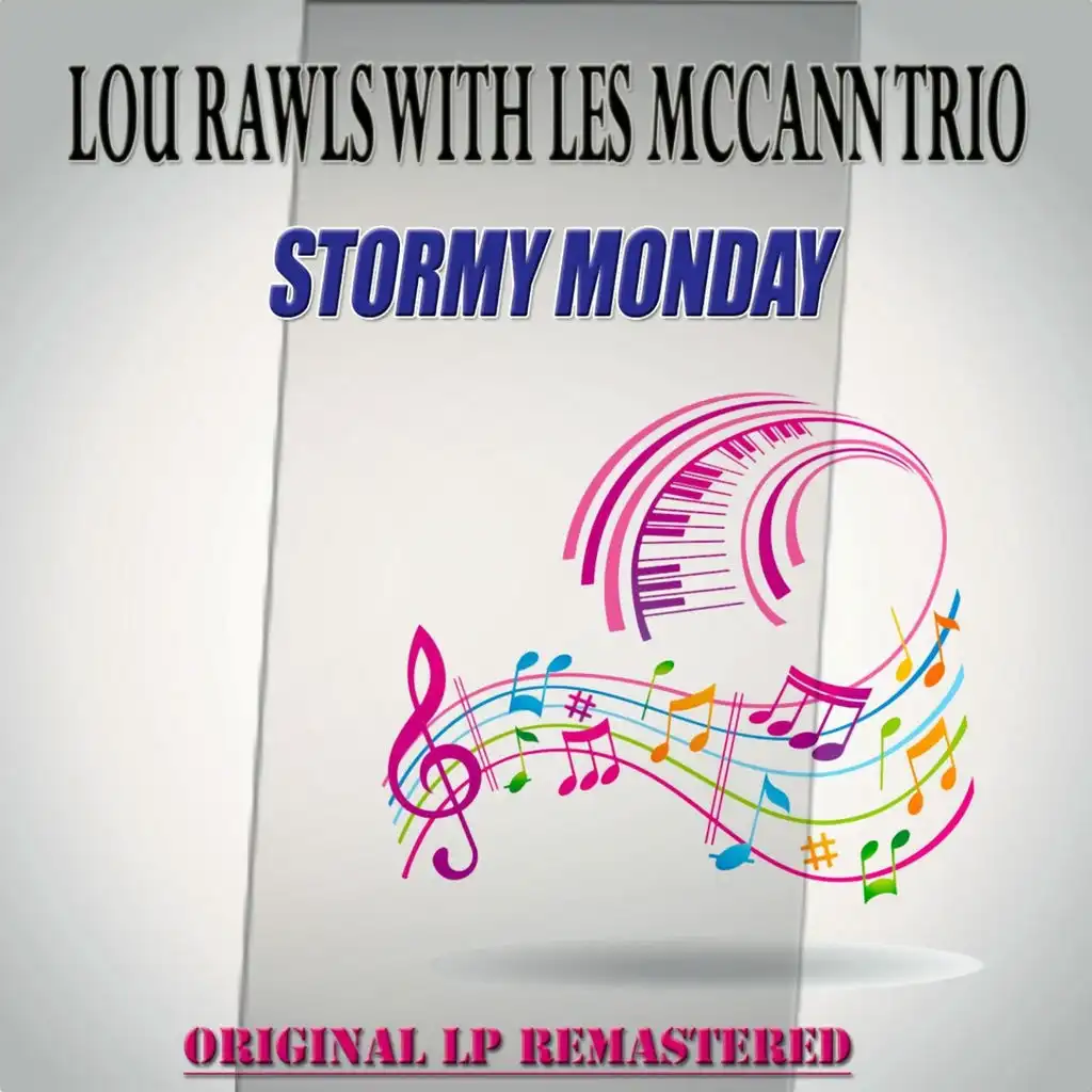 (They Call It) Stormy Monday (Lou Rawls With Les Mccann Trio)
