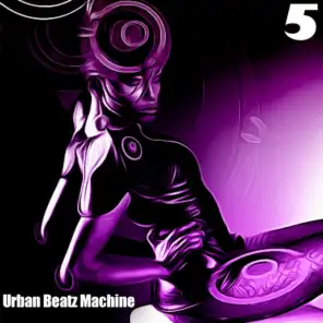 Urban Beatz Machine, 5 - 40 Electro & Techno Tracks
