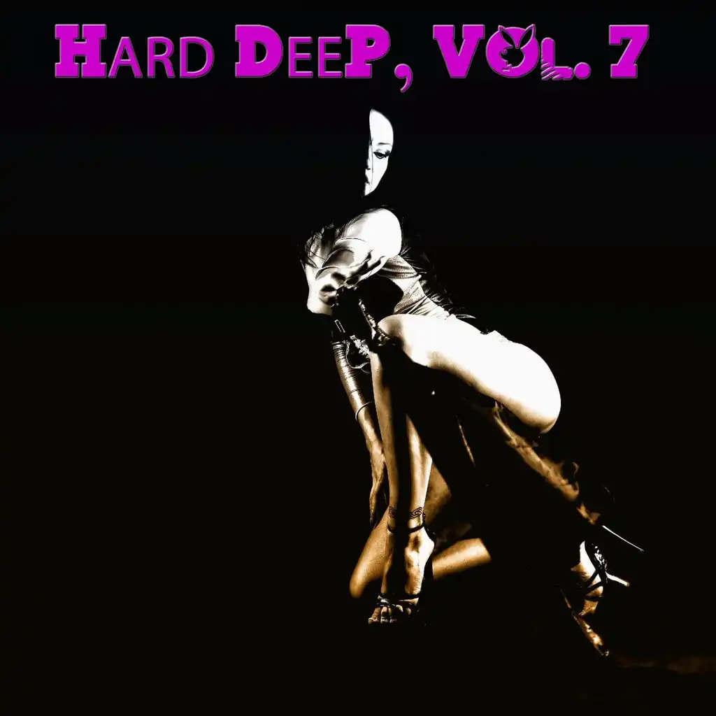 Hard Deep, Vol. 7 - Unique Journey Into Deep House Music