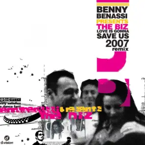Love is Gonna Save Us (2007 Remix Instrumental) (Benny Benassi Presents The Biz)