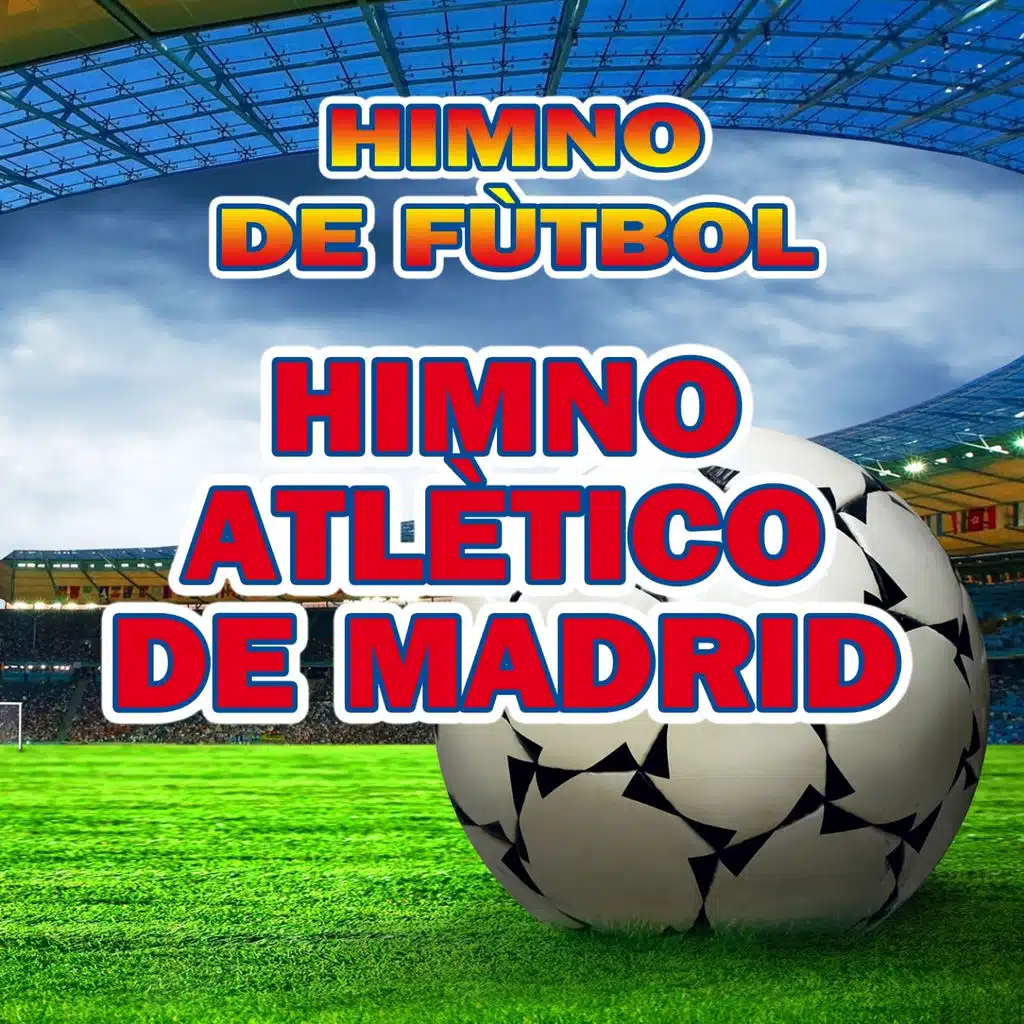 Himno Atlético De Madrid (Instrumental)