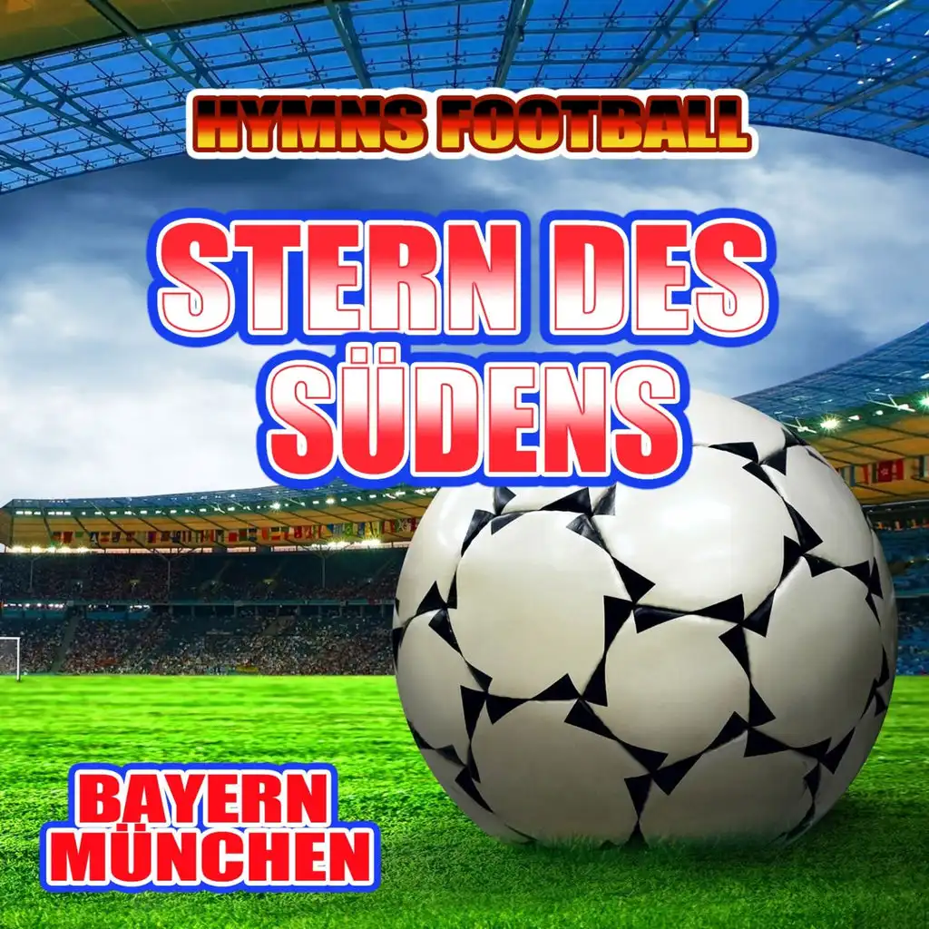 Stern Des Südens (Hymnem Bayern München)
