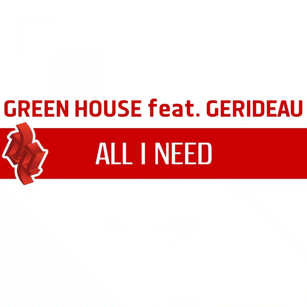 All I Need (feat. Gerideau)