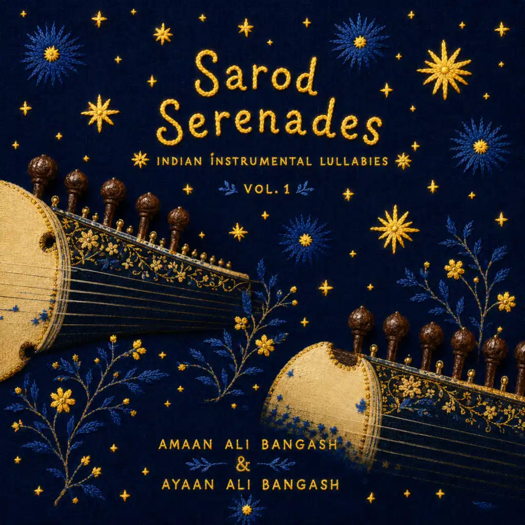 Sarod Serenades: Indian Instrumental Lullabies, Vol. 1