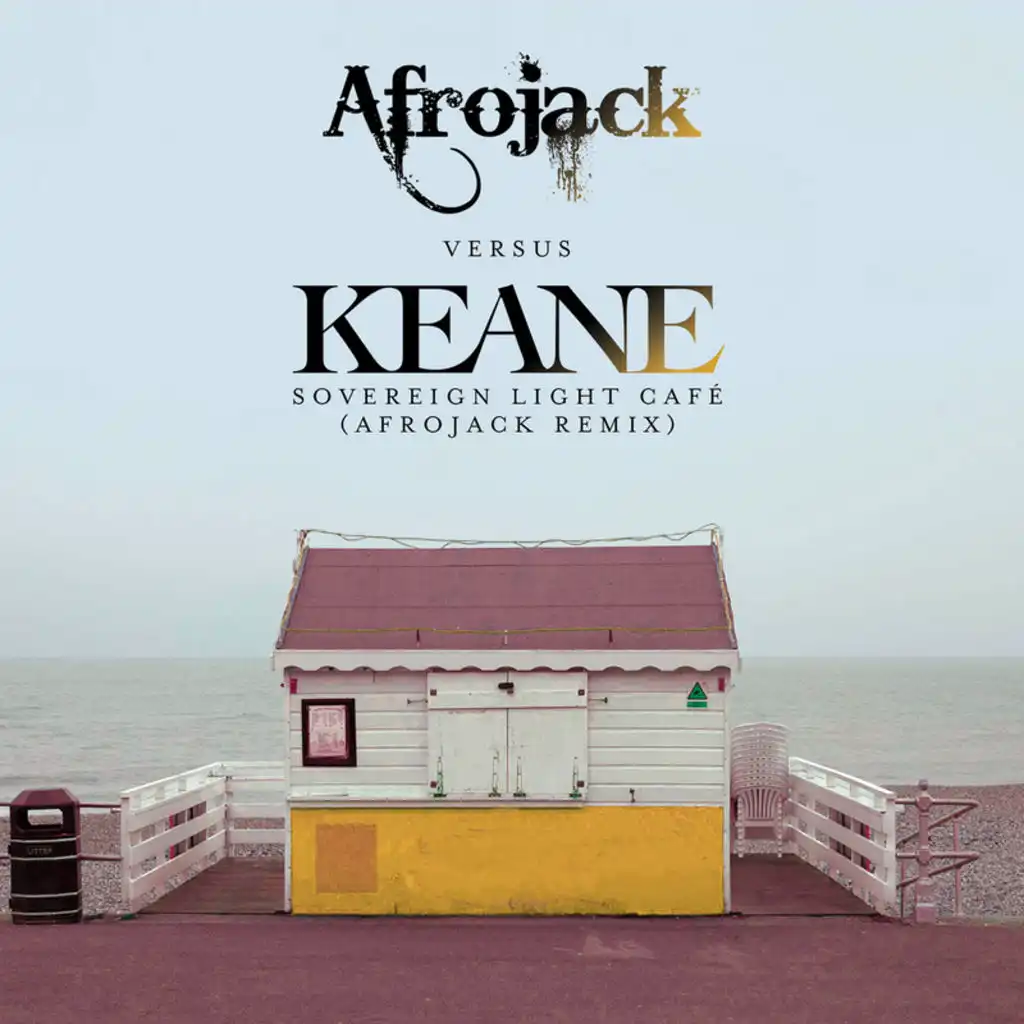 Sovereign Light Café (Afrojack vs. Keane) (Afrojack Remix)
