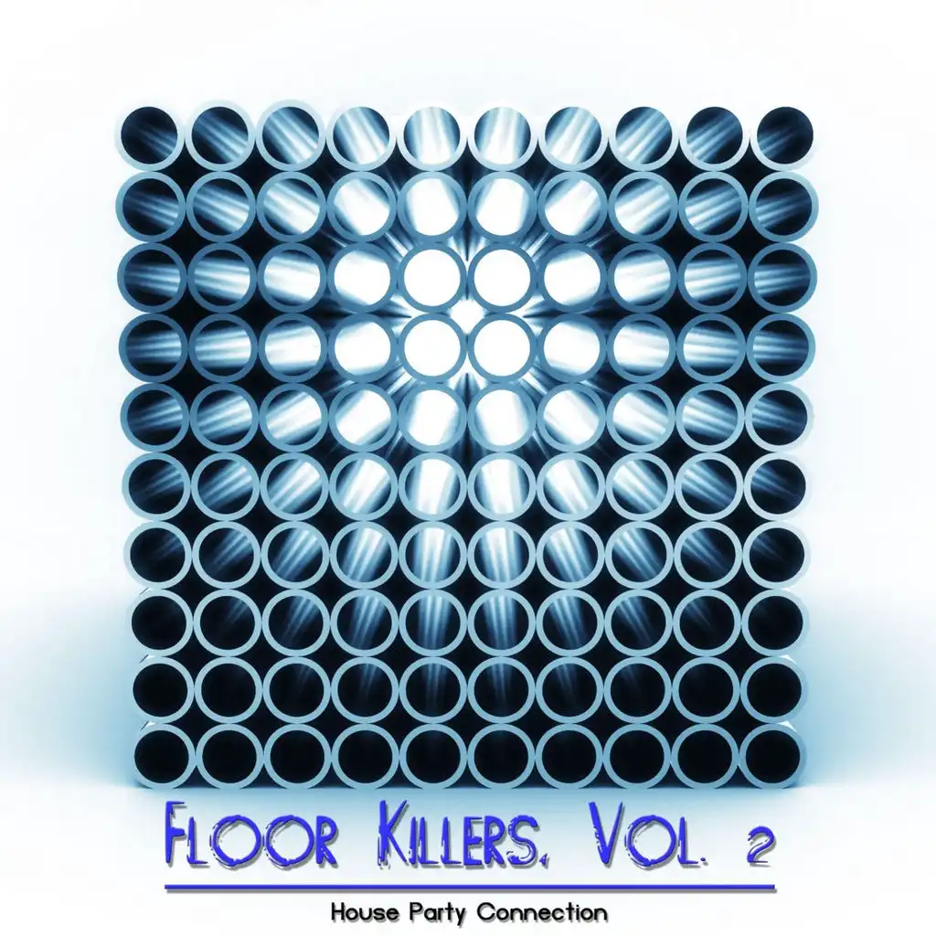 Floor Killers, Vol. 2 (House Party Connection)