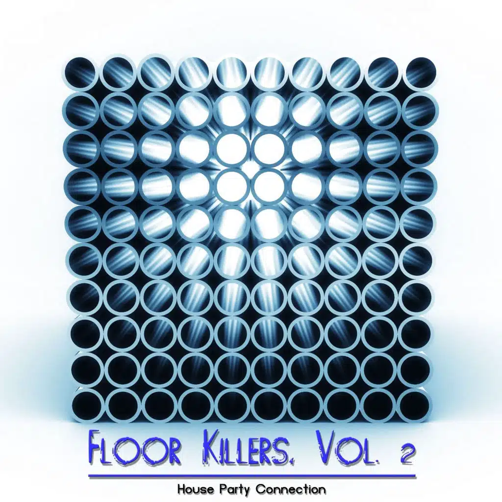 Floor Killers, Vol. 2 (House Party Connection)