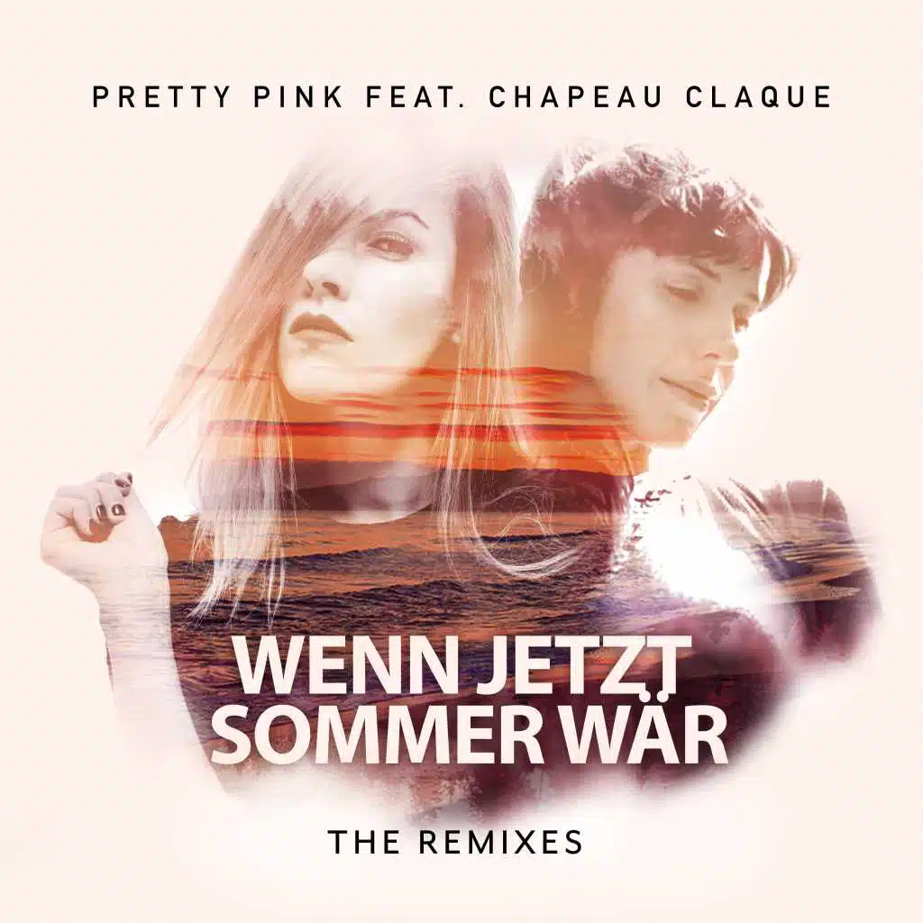 Wenn jetzt Sommer wär (feat. Chapeau Claque) [The Remixes]