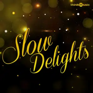 Slow Delights