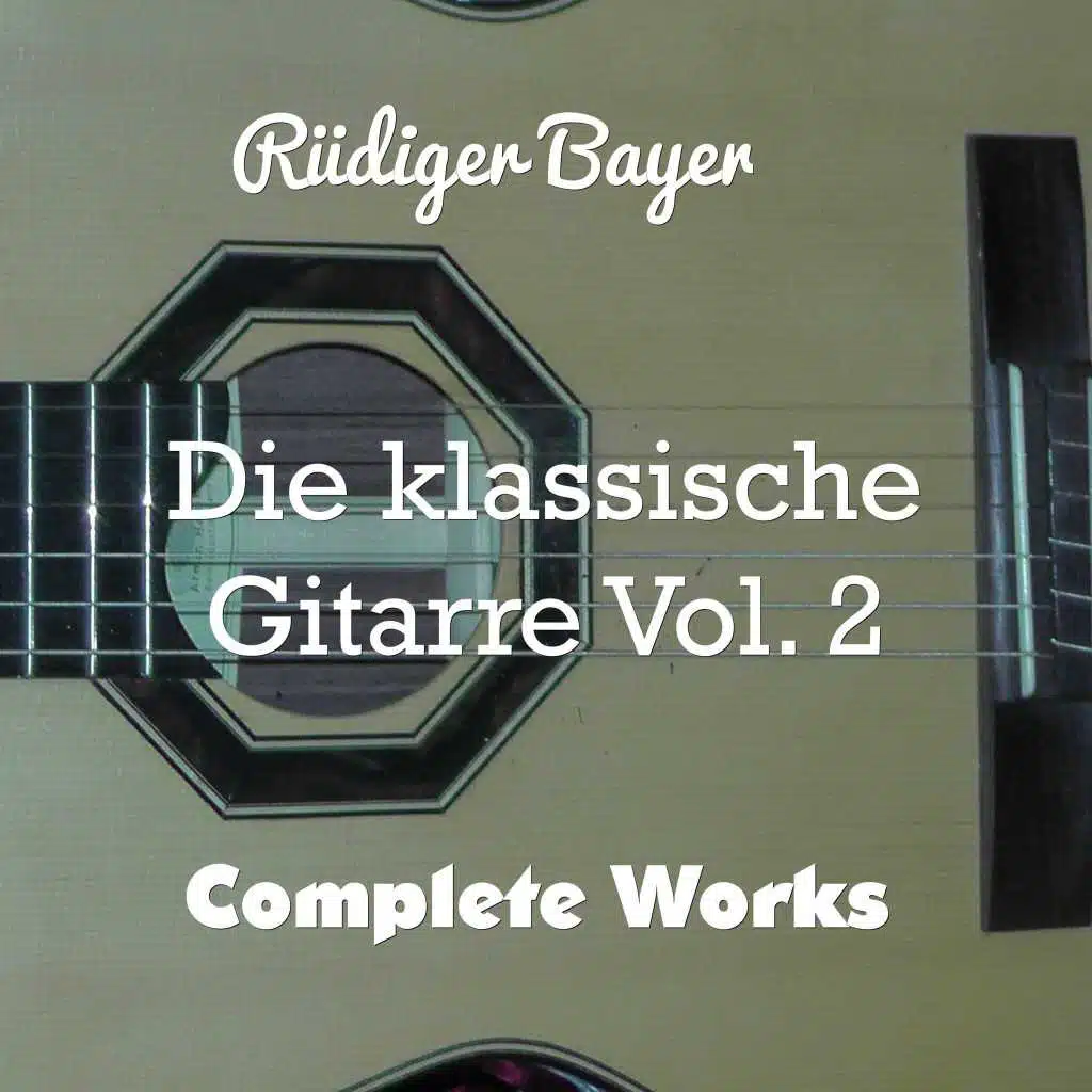 Die klassische Gitarre, Vol. 2 (Complete Works)