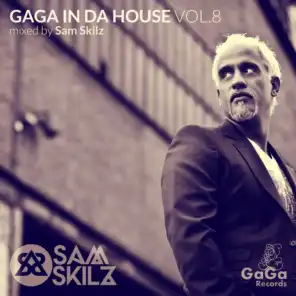 GaGa in Da House, Vol. 8 (Mixed By Sam Skilz)