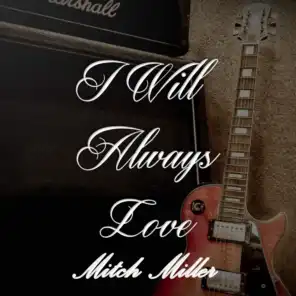 I Will Always Love Mitch Miller
