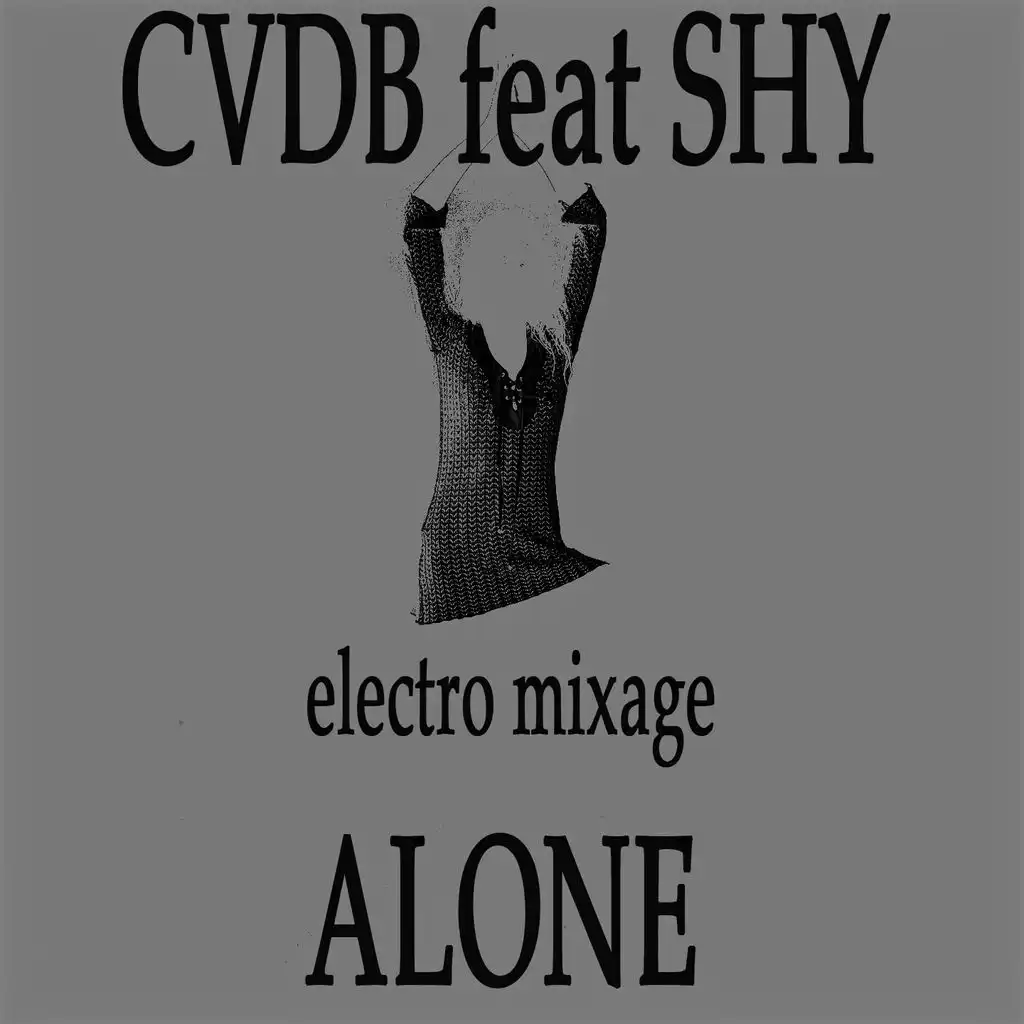 Alone (Electro Mixage) [ft. Shy]