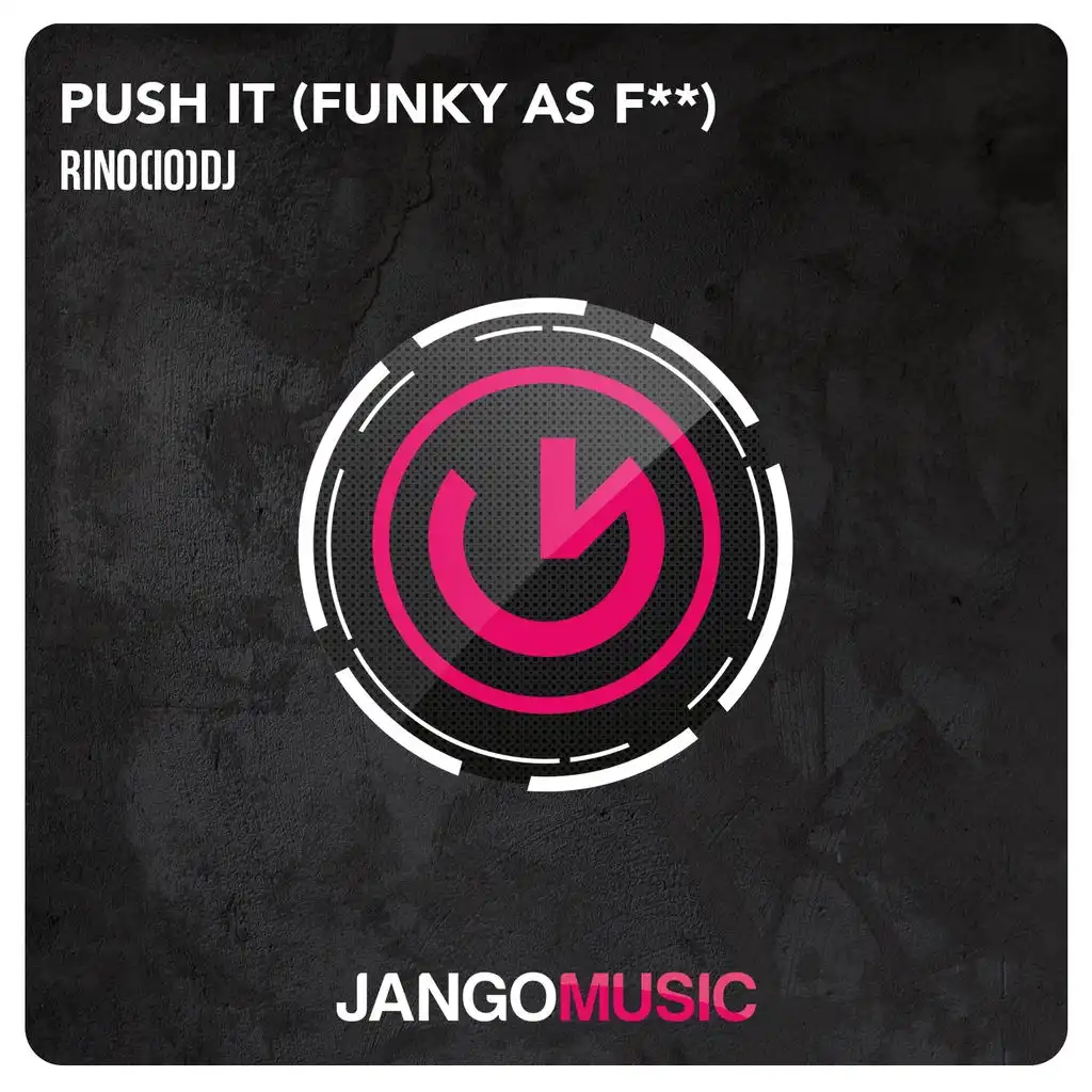 Push It (Funky as F*Ck)