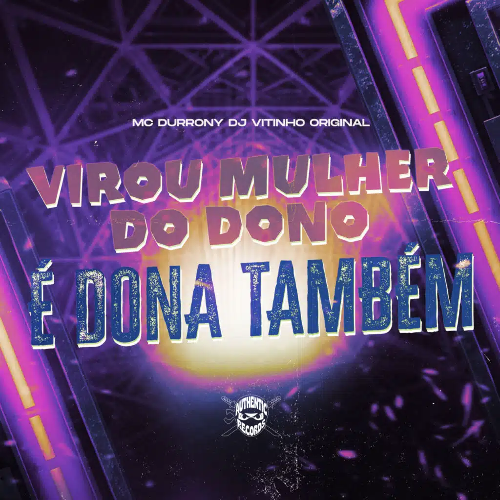 Virou Mulher do Dono É Dona Também