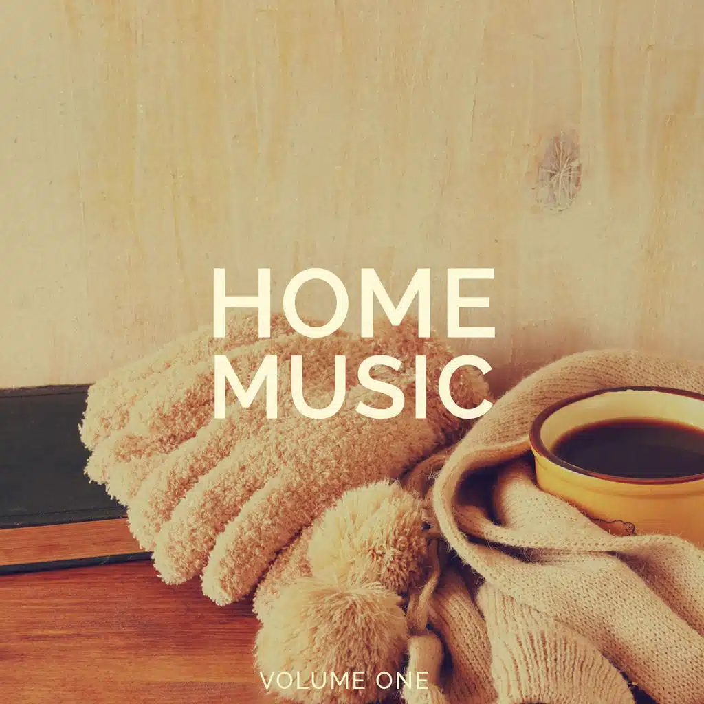 Home Music, Vol. 1 (Finest Feel Good Music)