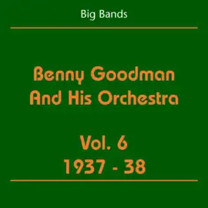 Big Bands (Benny Goodman And His Orchestra Volume 6 1937-38)