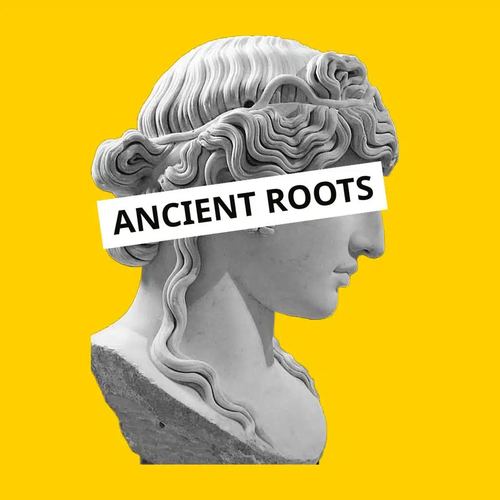 ANCIENT ROOTS