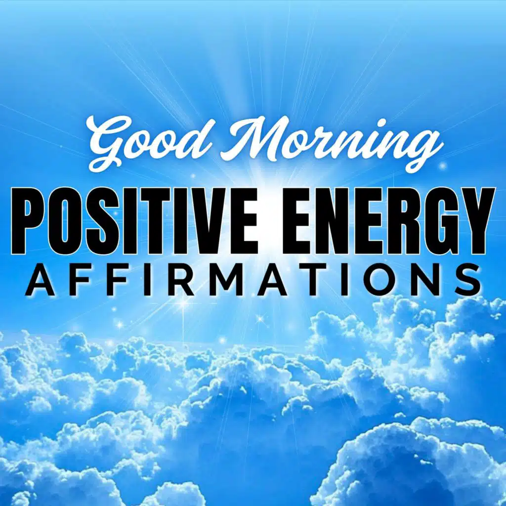 Good Morning! Positive Energy I AM Affirmations ☀️🤩