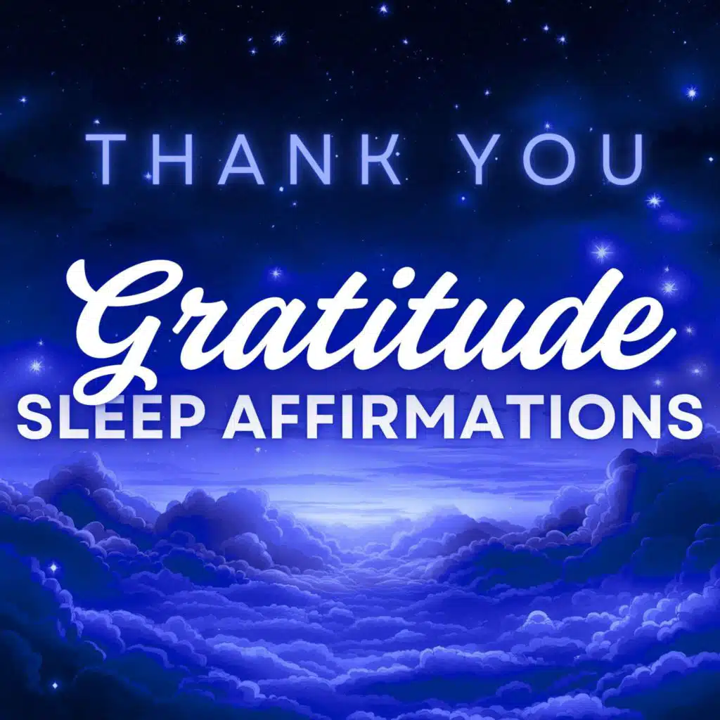 THANK YOU Gratitude Sleep Affirmations for a Good Night's Rest