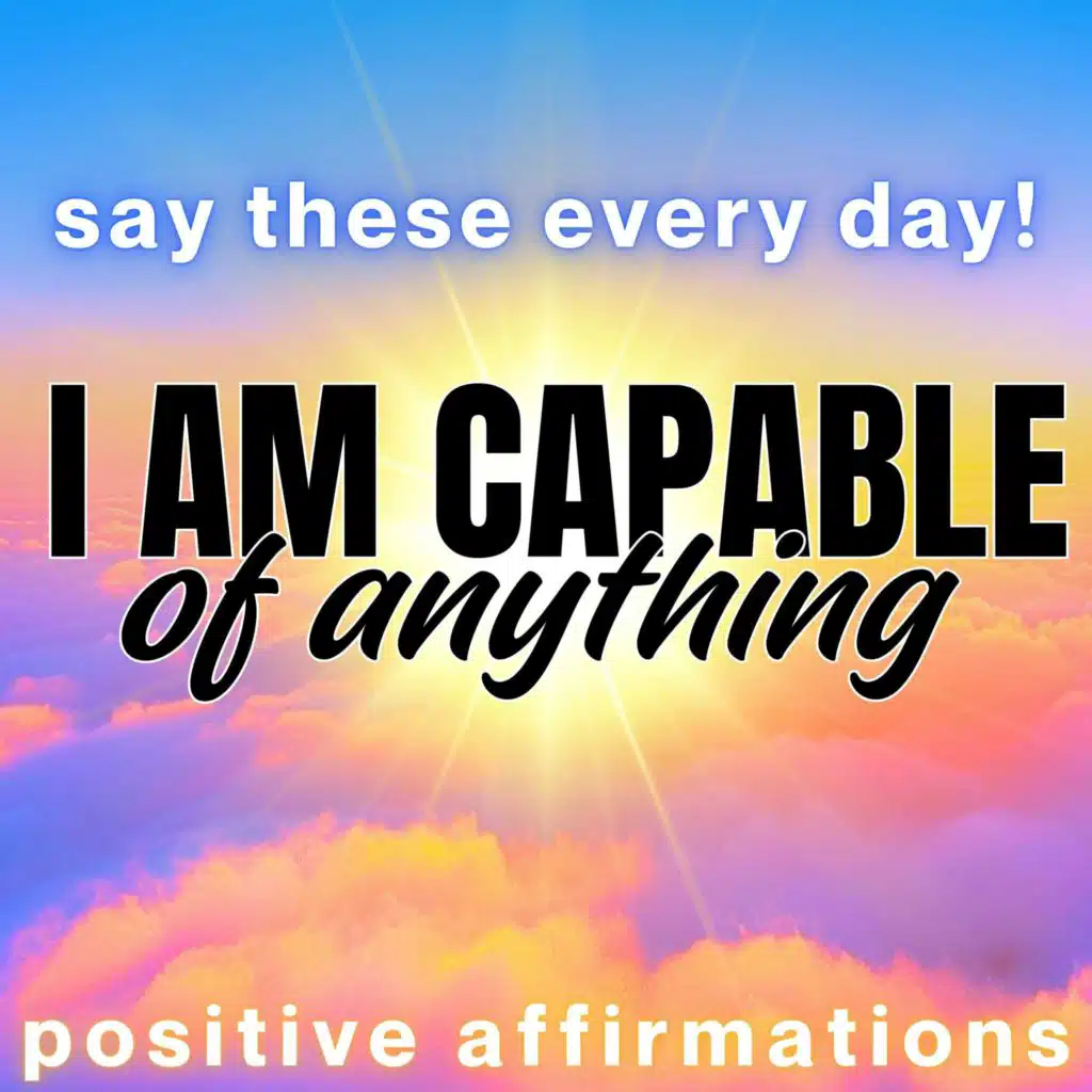 I AM Capable of Amazing Things | Morning Affirmations