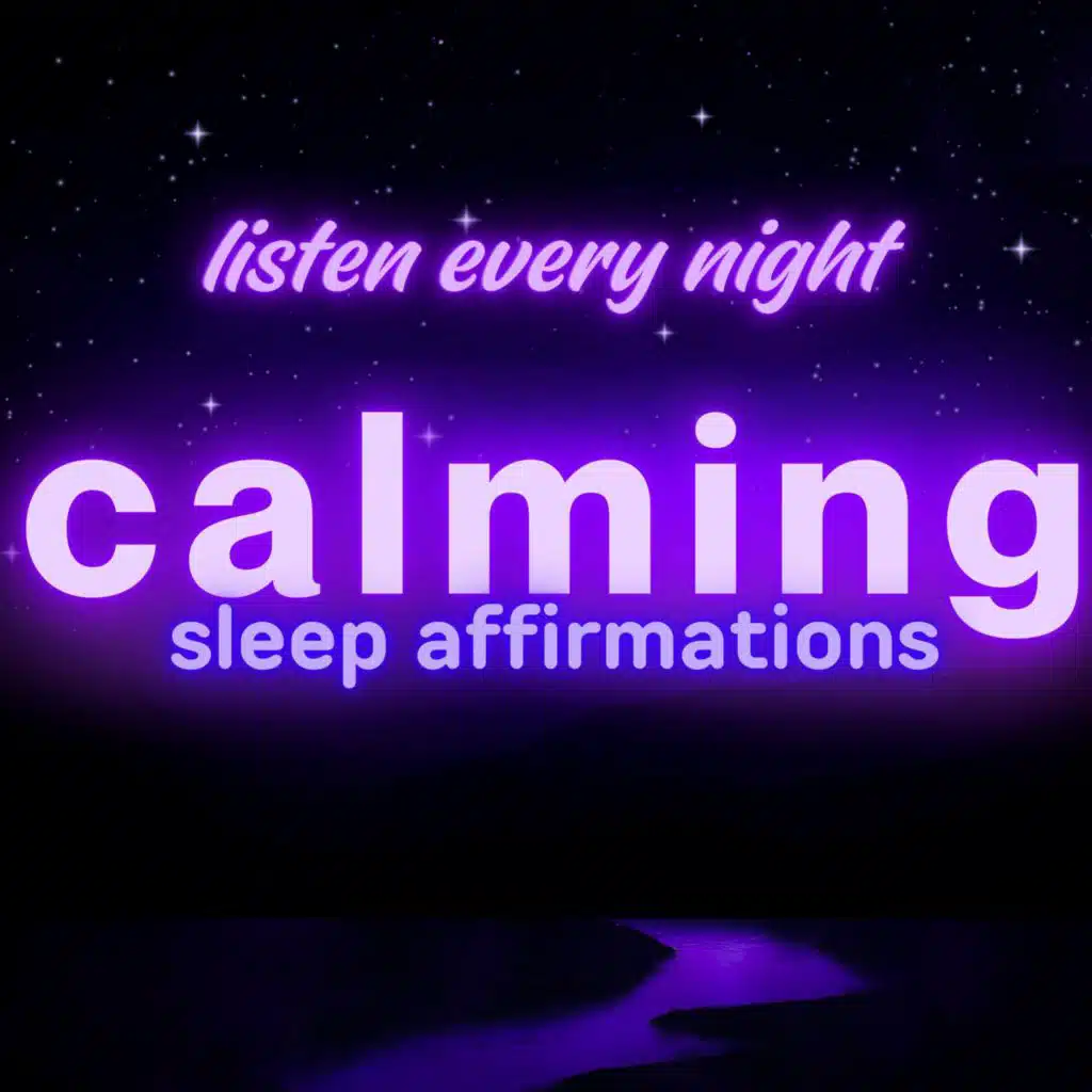 Calming Sleep Affirmations for Anxiety, Stress, Overthinking