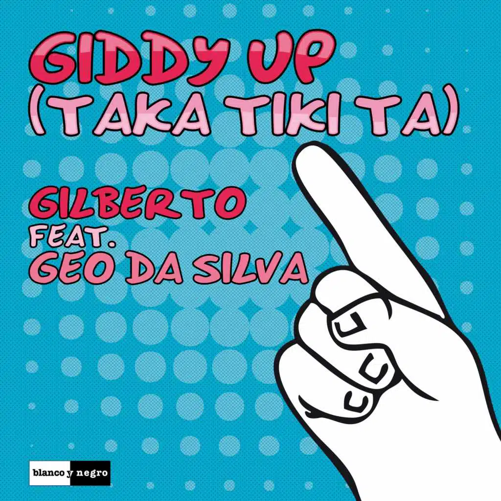 Giddy Up (Taka Tiki Ta) [Radio Edit] [feat. Geo da Silva]