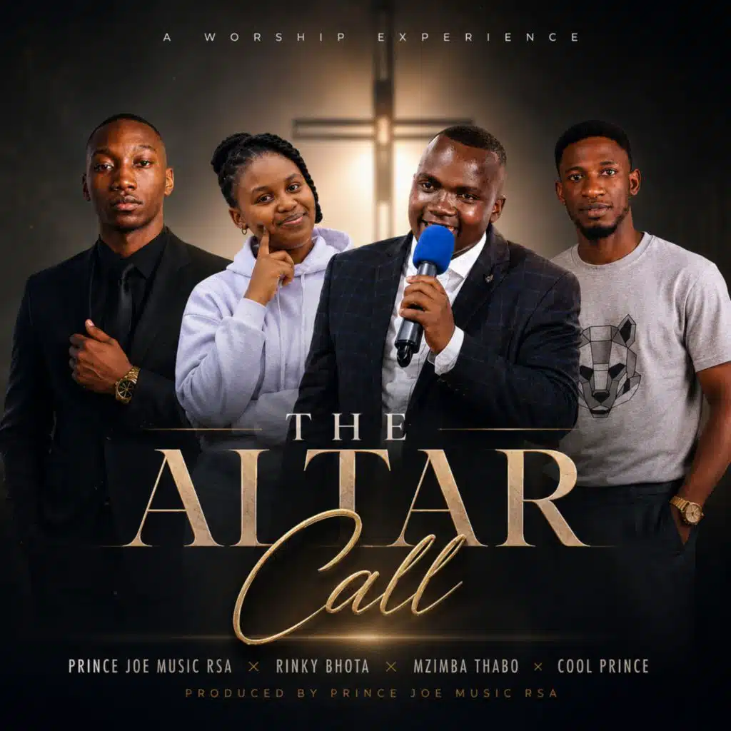 The Altar Call (feat. COOL PRINCE, Mzimba Thabo & Rinky Bhota)