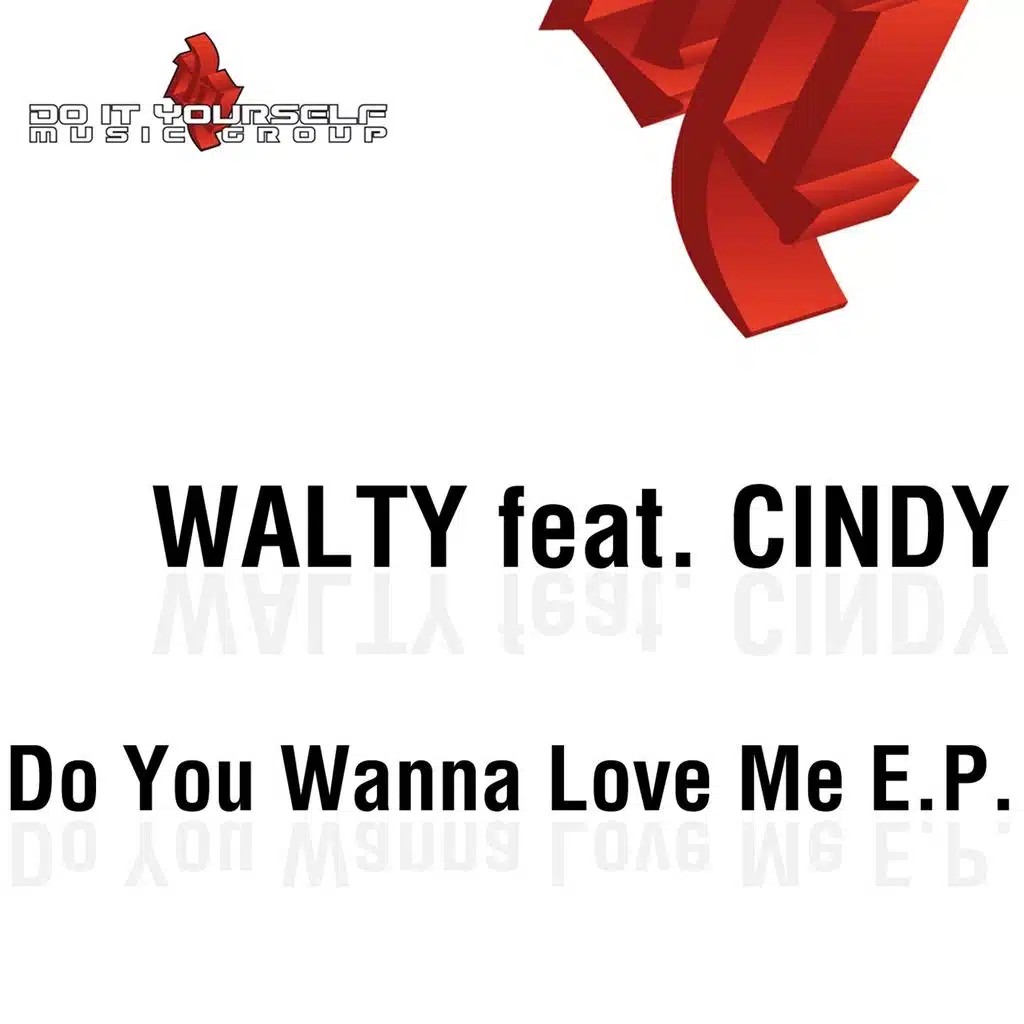 Do You Wanna Love Me E.P. (feat. Cindy)