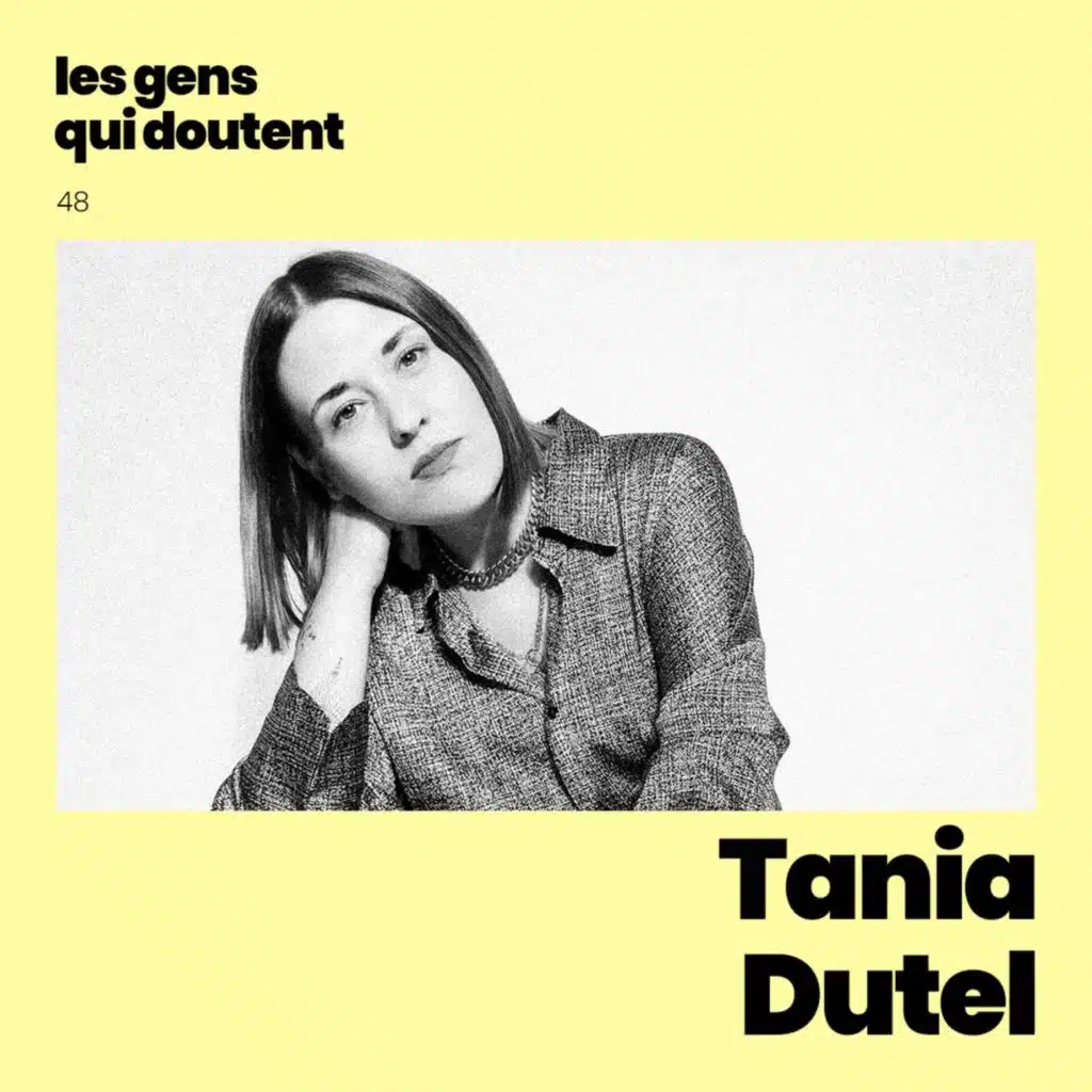 Tania Dutel : « Quoi qu'on fasse, on sera jugé&nbsp;»