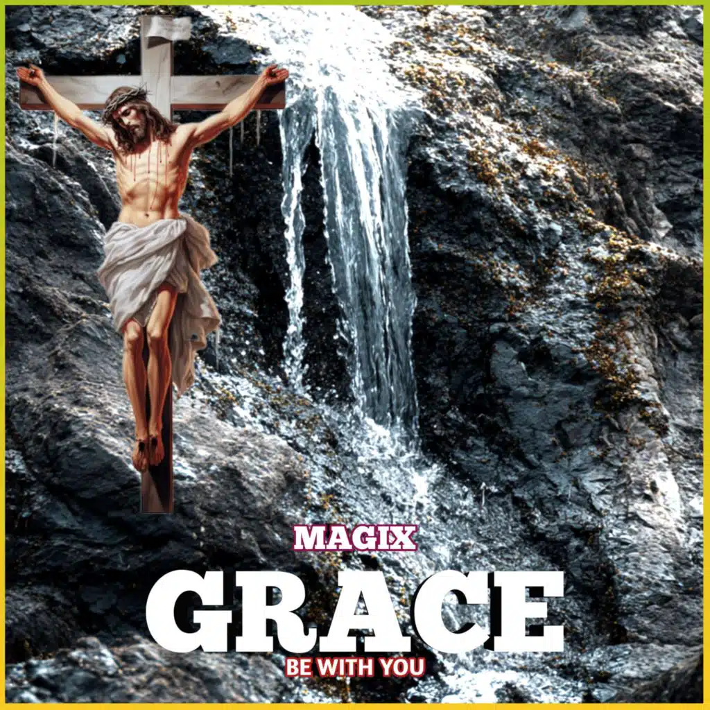 GRACE BE WITH YOU