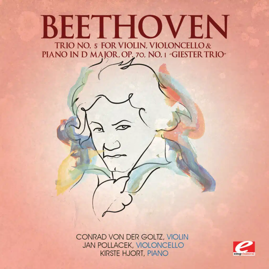 Beethoven: Trio No. 5 for Violin, Violoncello and Piano in D Major, Op. 70, No. 1 “Giester Trio” (2013 Remastered Version)