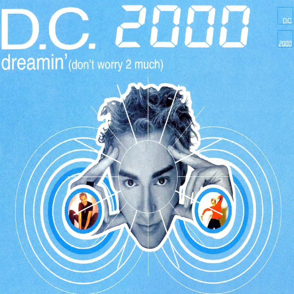 Dreamin' (Don't Worry 2 Much) [Radio Version]