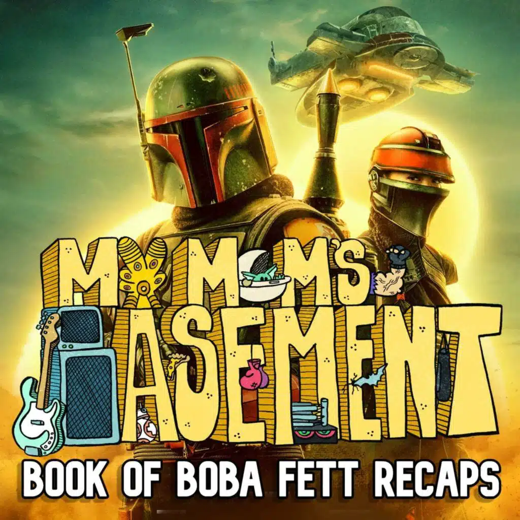 EPISODE 184 - 'THE BOOK OF BOBA FETT' CHAPTER 4 RECAP WITH CLEM