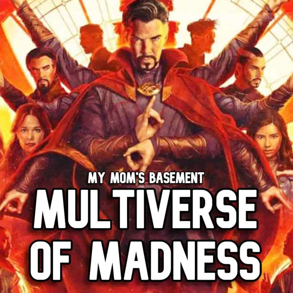 EPISODE 206 - ‘DOCTOR STRANGE IN THE MULTIVERSE OF MADNESS’ REVIEW WITH CLEM