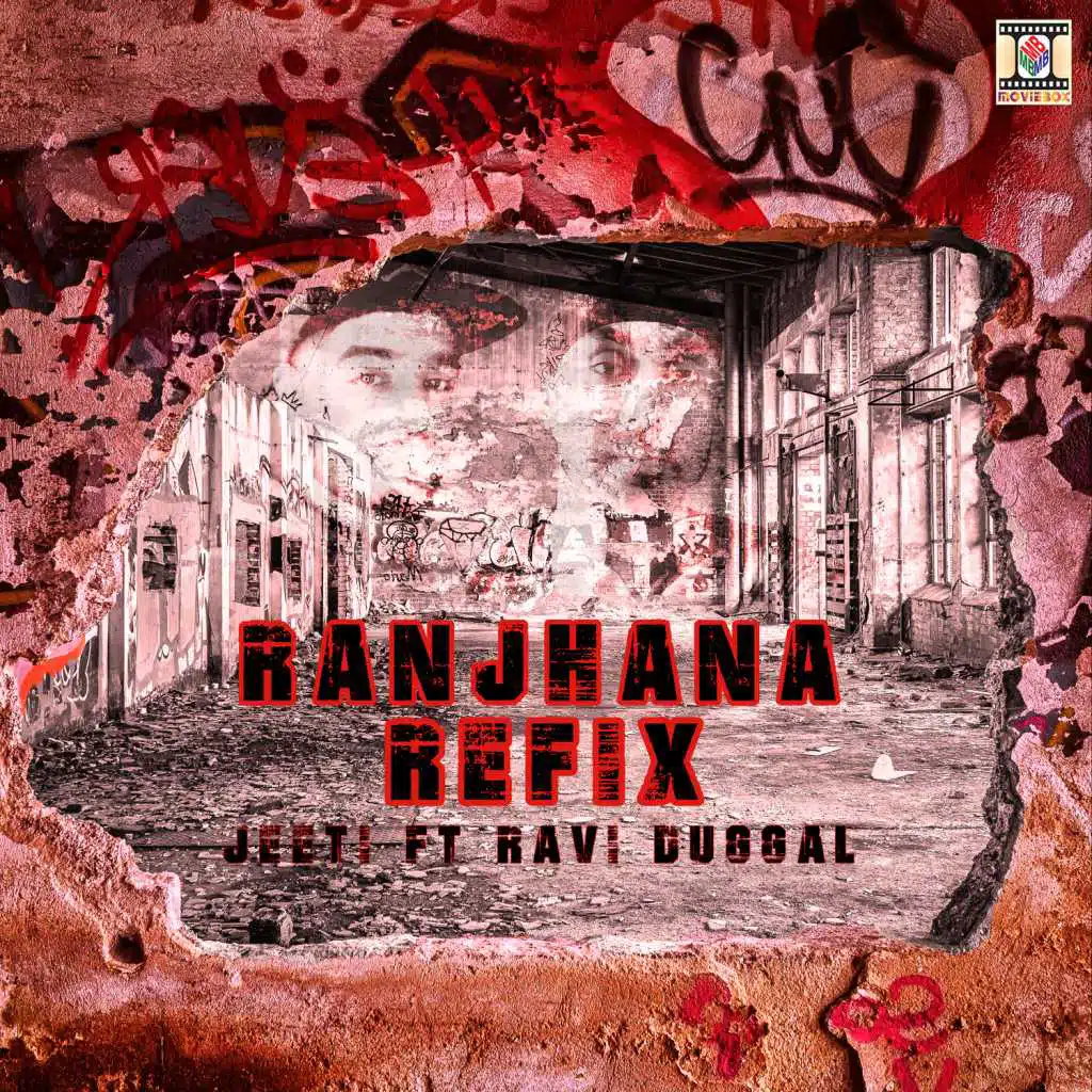 Ranjhana Refix (feat. Ravi Duggal)