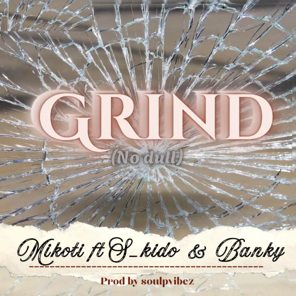 Grind (No Dull) [feat. Banky & S kido]