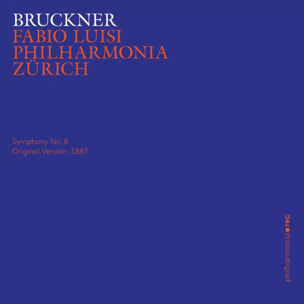 Bruckner: Symphony No. 8 in C Minor, WAB 108 (Original Version, 1887)