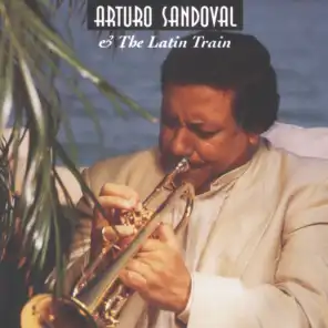 Arturo Sandoval & The Latin Train