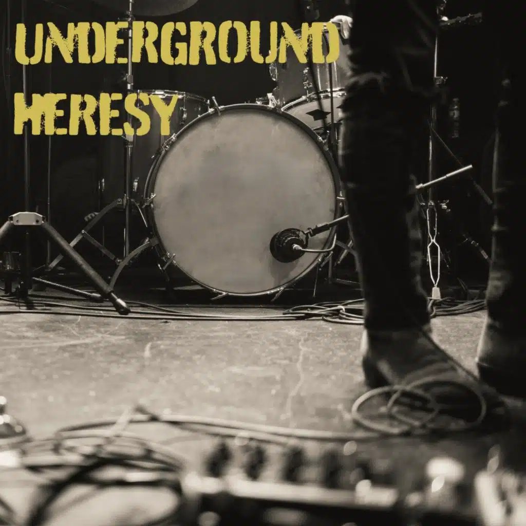 Underground Heresy