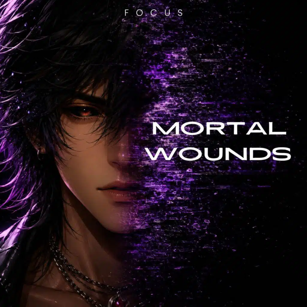 Mortal Wounds (feat. Focus)