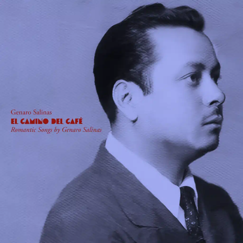 El Camino del Café - Romantic Songs by Genaro Salinas