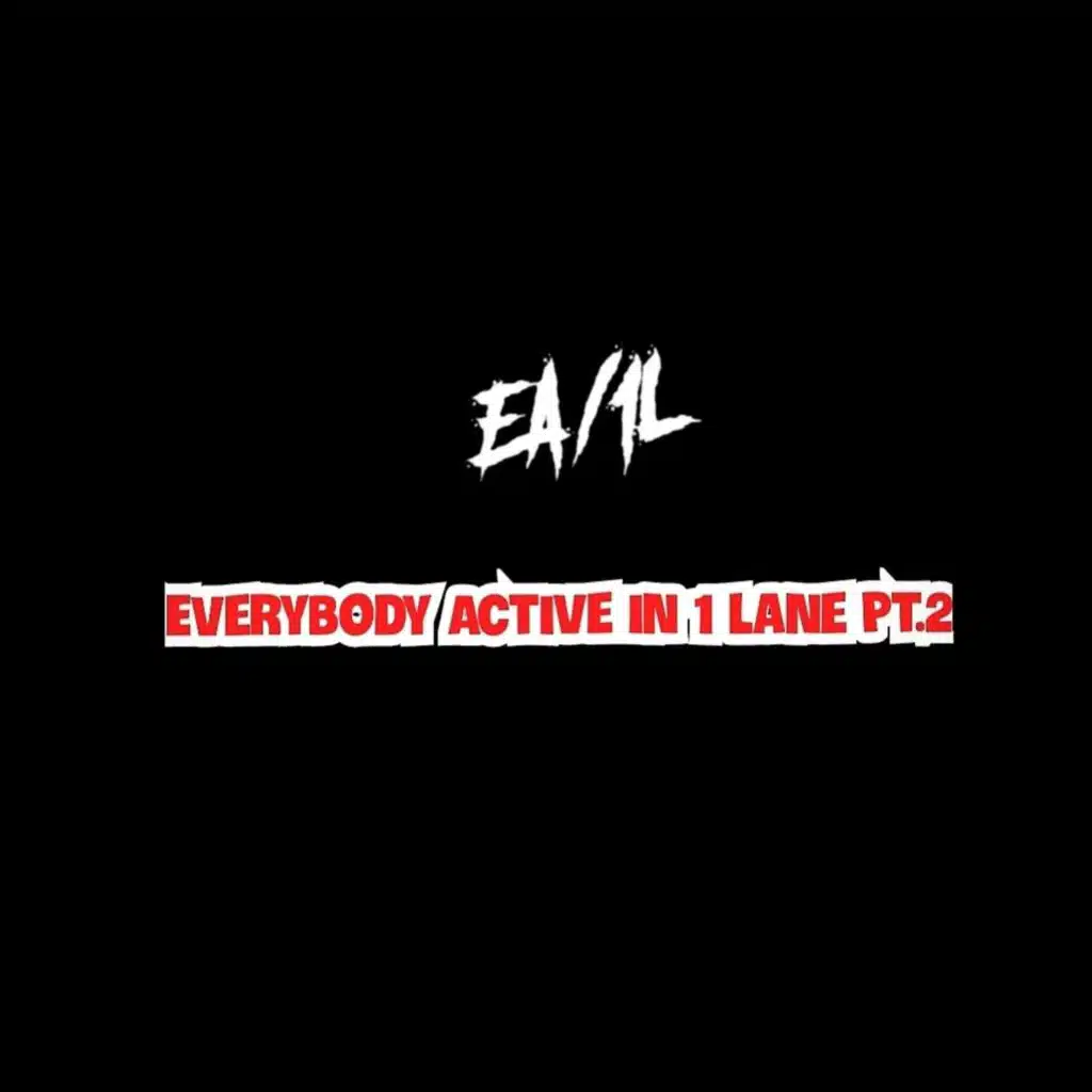Everybody Active In 1 Lane, Pt. 2