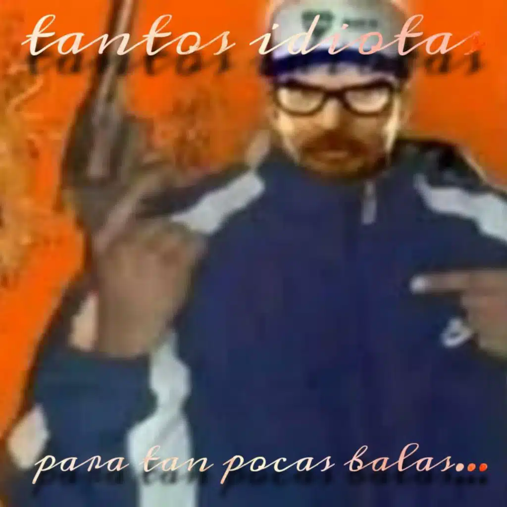 Tantos idiotas para tan pocas balas...