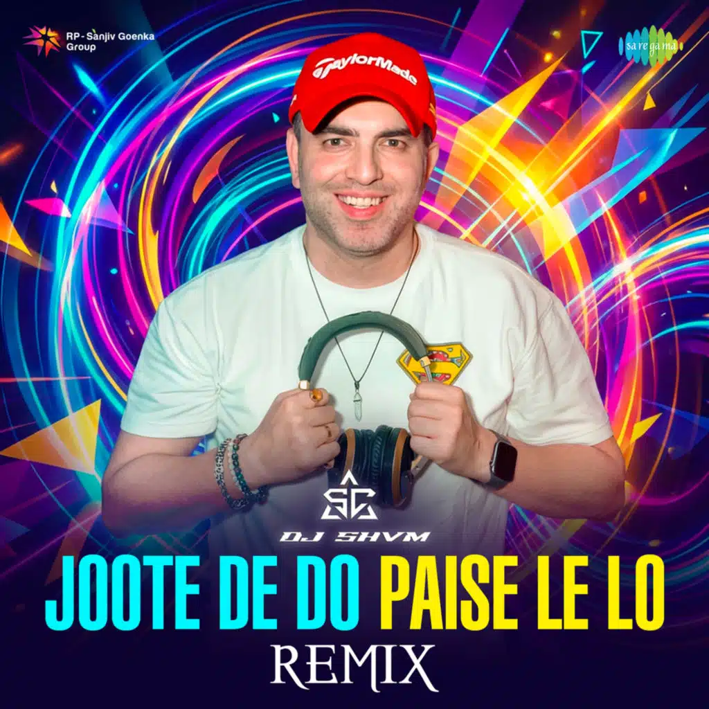 Joote De Do Paise Le Lo (Remix) [feat. DJ SHVM]