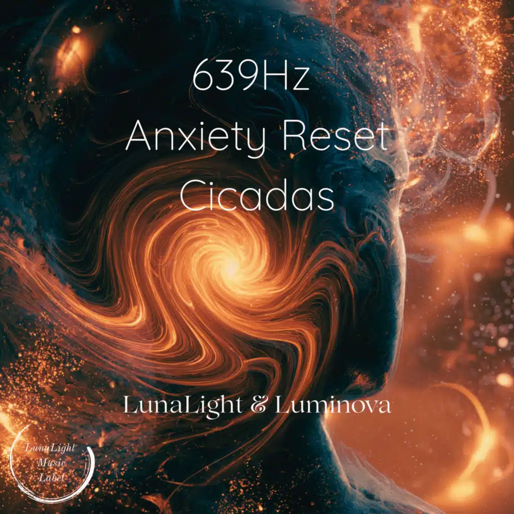 639Hz Anxiety Reset (Cicadas)