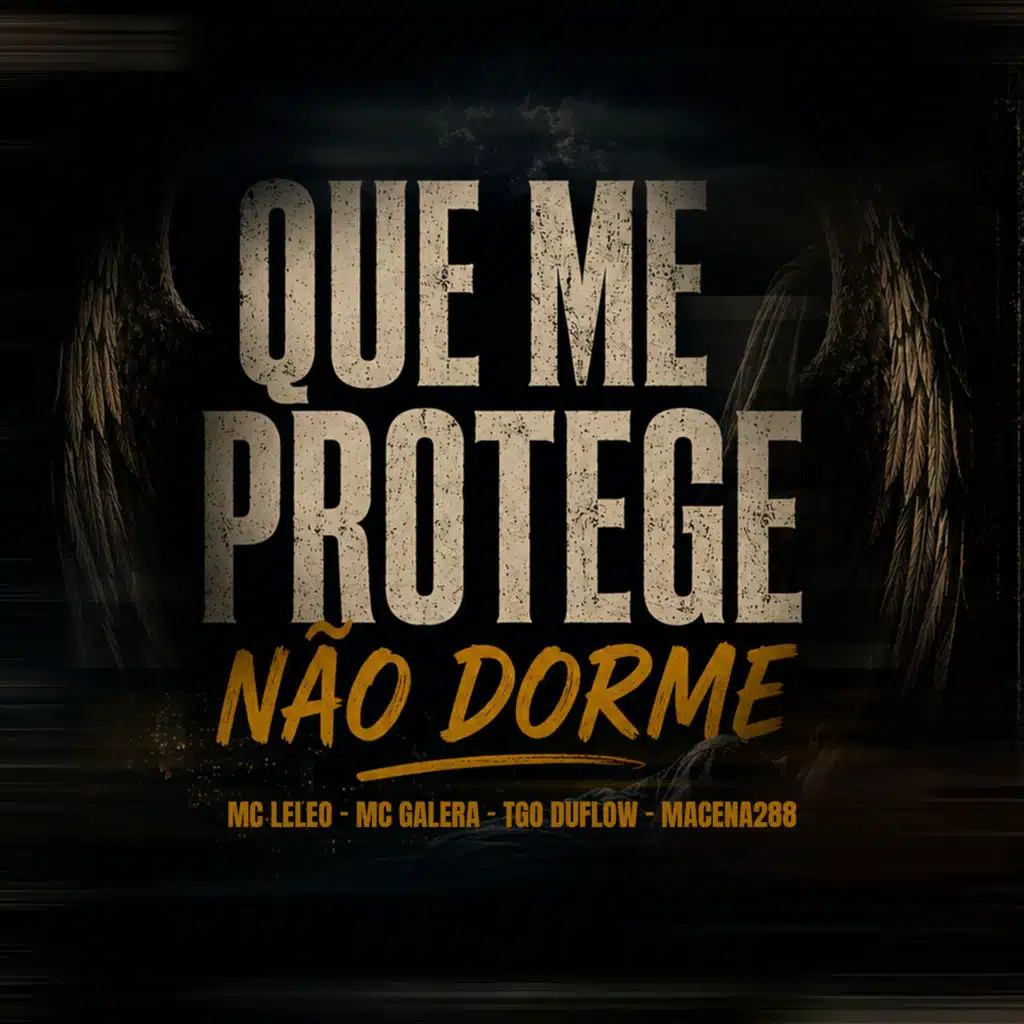 Que Me Protege Não Dorme