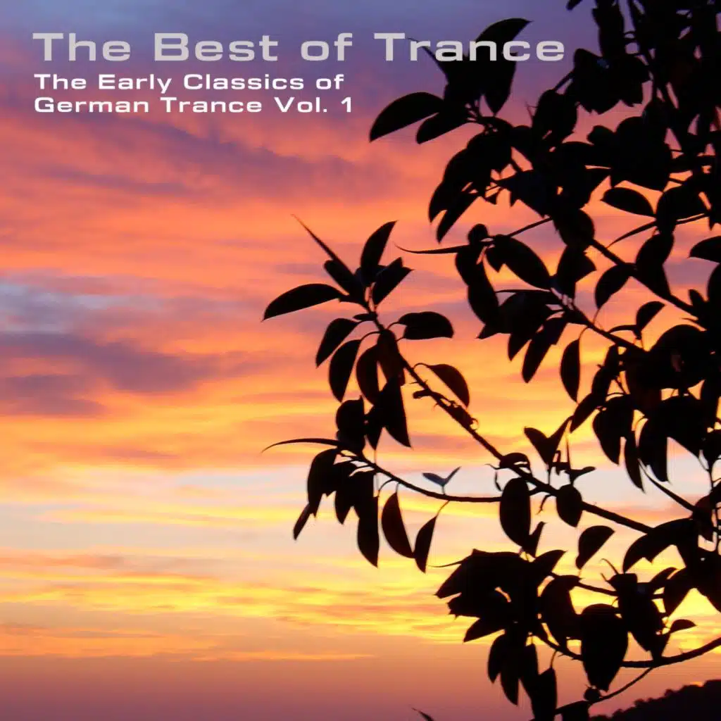 The Best of Trance - The Early Classics of German Trance, Volume 1