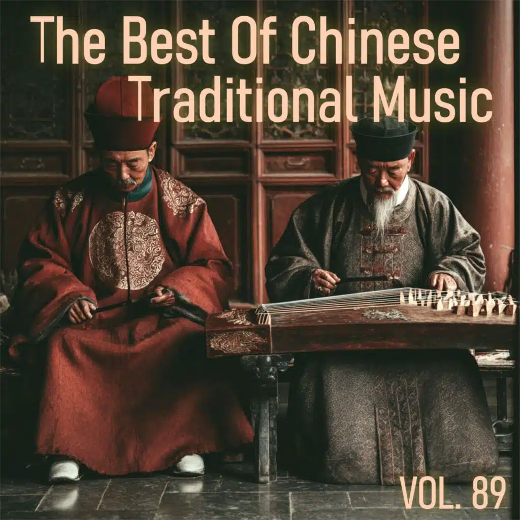 The Best of Chinese Traditional Music, Vol. 89